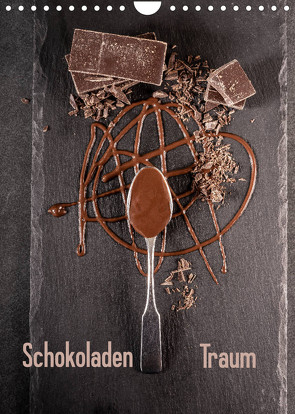 Schokoladen Traum (Wandkalender 2022 DIN A4 hoch) von Siepmann,  Thomas