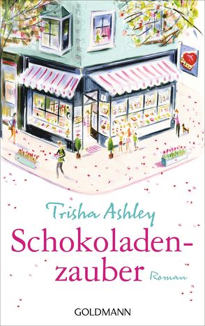 Schokoladenzauber von Ashley,  Trisha, Mania,  Astrid