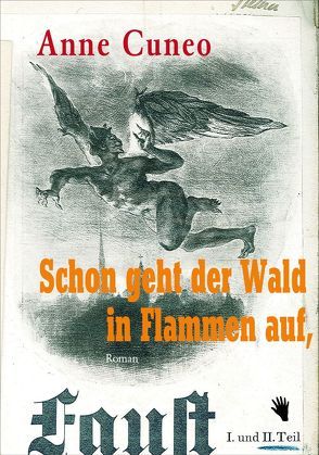 Schon geht der Wald in Flammen auf, von Cuneo,  Anne, Liebi,  Erich