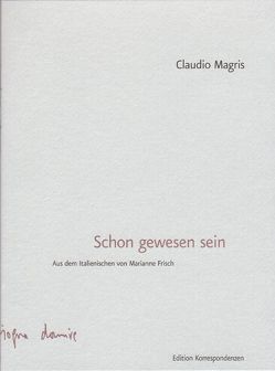 Schon gewesen sein von Frisch,  Marianne, Magris,  Claudio