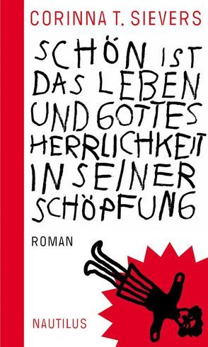 Schön ist das Leben und Gottes Herrlichkeit in seiner Schöpfung von Sievers,  Corinna T.