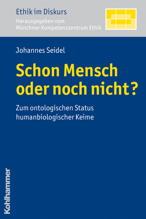 Schon Mensch oder noch nicht? von Seidel,  Johannes