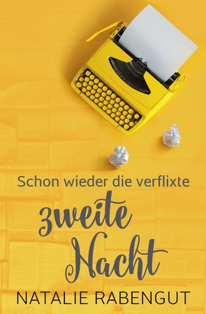 Schon wieder die verflixte zweite Nacht von Rabengut,  Natalie