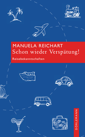 Schon wieder Verspätung! von Reichart,  Manuela