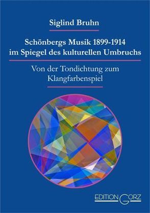 Schönbergs Musik 1899-1914 im Spiegel des kulturellen Umbruchs von Bruhn,  Siglind