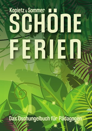 Schöne Ferien von Kopietz-Sommer,  Gerit, Sommer,  Jörg