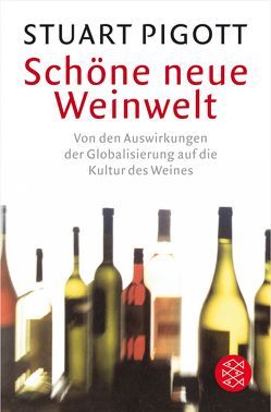 Schöne neue Weinwelt von Heinzelmann,  Ursula, Pigott,  Stuart