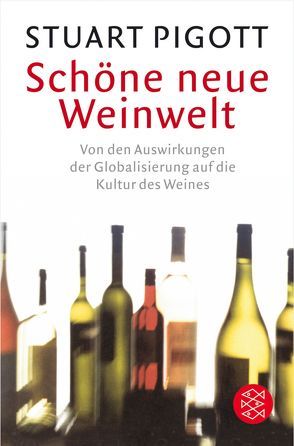 Schöne neue Weinwelt von Heinzelmann,  Ursula, Pigott,  Stuart