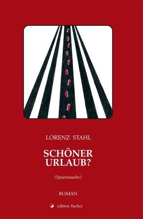 Schöner Urlaub? von Stahl,  Lorenz