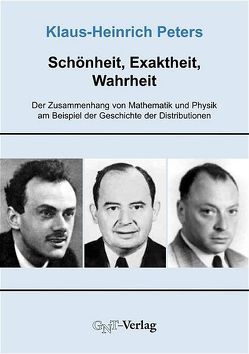 Schönheit, Exaktheit, Wahrheit von Peters,  Klaus H