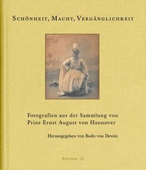 Schönheit, Macht, Vergänglichkeit von Boetticher,  Manfred von, Dewitz,  Bodo von