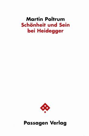 Schönheit und Sein bei Heidegger von Poltrum,  Martin