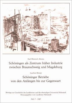 Schöningen als Zentrum früher Industrie zwischen Braunschweig und Magdeburg von Ahrens,  Karl H, Bittner,  Joachim Schöningen als Zentrum früher Industrie zwischen Braunschweig und Magdeburg von Ahrens,  Karl H, Bittner,  Joachim