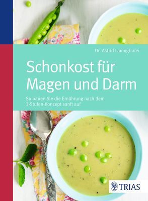 Schonkost für Magen und Darm von Laimighofer,  Astrid