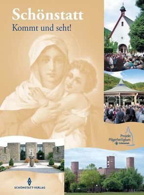 Schönstatt – Kommt und seht!