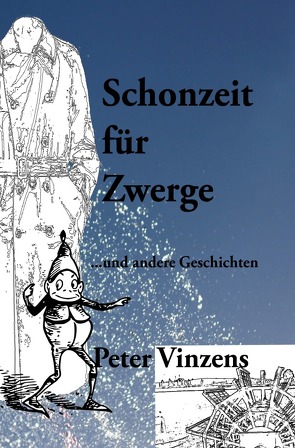 Schonzeit für Zwerge von Vinzens,  Peter