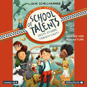 School of Talents 1: Erste Stunde: Tierisch laut! von Funk,  Marian, Schellhammer,  Silke