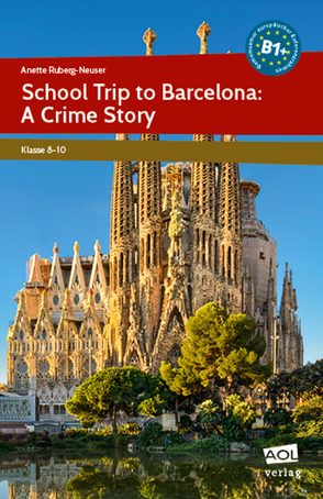 School Trip to Barcelona: A Crime Story von Ruberg-Neuser,  Anette