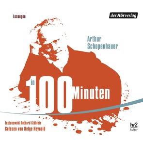 Schopenhauer in 100 Minuten von Heynold,  Helge, Schopenhauer,  Arthur