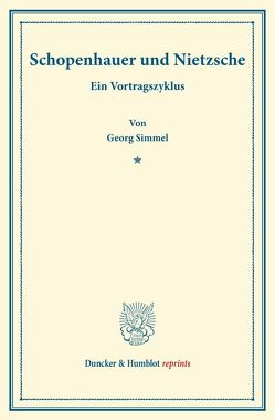 Schopenhauer und Nietzsche. von Simmel,  Georg