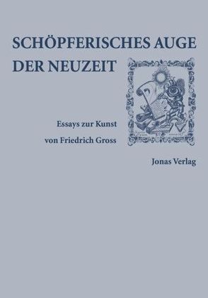 Schöpferisches Auge der Neuzeit von Gross,  Friedrich