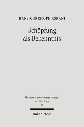 Schöpfung als Bekenntnis von Askani,  Hans-Christoph