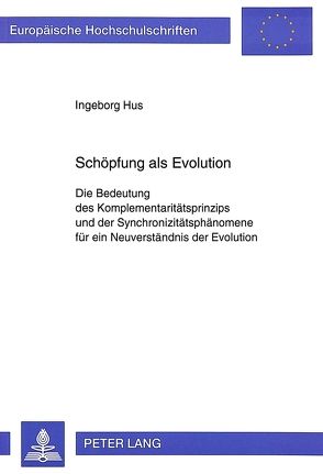 Schöpfung als Evolution von Hus,  Ingeborg