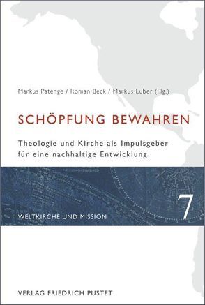 Schöpfung bewahren von Beck,  Roman, Luber,  Markus, Patenge,  Markus