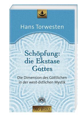 Schöpfung: die Ekstase Gottes von Torwesten,  Hans