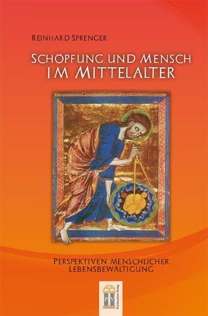 Schöpfung und Mensch im Mittelalter von Sprenger,  Reinhard