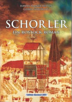 SCHORLER. EIN ROSTOCK-ROMAN von Perten,  Hanns Rainer, Strehlow,  Gerda