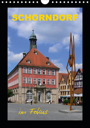 Schorndorf im Fokus (Wandkalender 2021 DIN A4 hoch) von Huschka,  Klaus-Peter