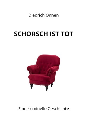Schorsch ist tot von Onnen,  Diedrich