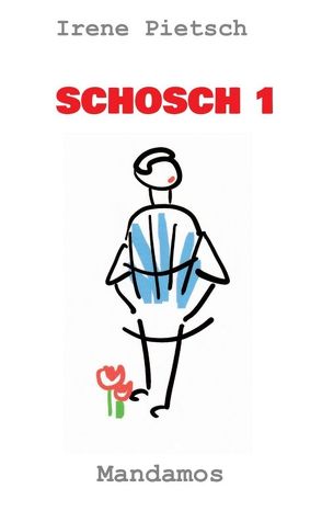 SCHOSCH 1 von Pietsch,  Irene