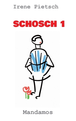 SCHOSCH 1 von Pietsch,  Irene