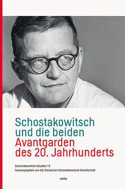 Schostakowitsch und die beiden Avantgarden des 20. Jahrhunderts