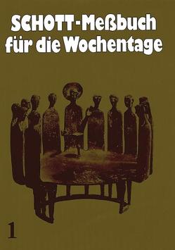 Schott-Messbuch für die Wochentage. Teil I von Benediktiner der Erzabtei Beuron, Schott