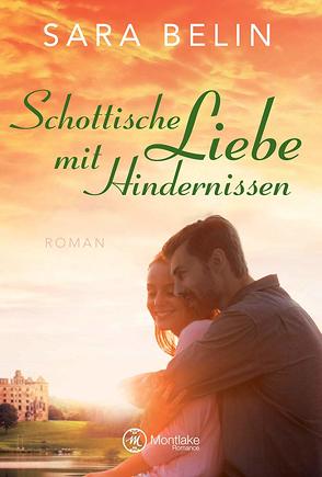 Schottische Liebe mit Hindernissen von Belin,  Sara