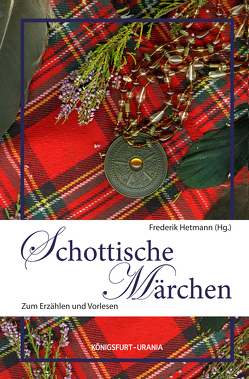 Schottische Märchen von Hetmann,  Frederik