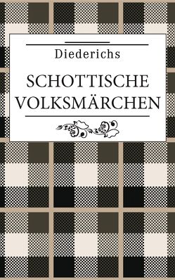 Schottische Volksmärchen von Aitken,  Hannah, Diederichs Verlag