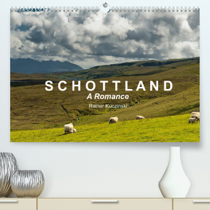 SCHOTTLAND – A ROMANCE (Premium, hochwertiger DIN A2 Wandkalender 2022, Kunstdruck in Hochglanz) von Kuczinski,  Rainer