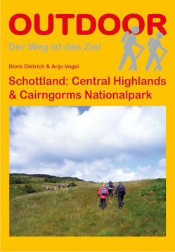 Schottland: Central Highlands & Cairngorms National Park von Dietrich,  Doris, Vogel,  Anja