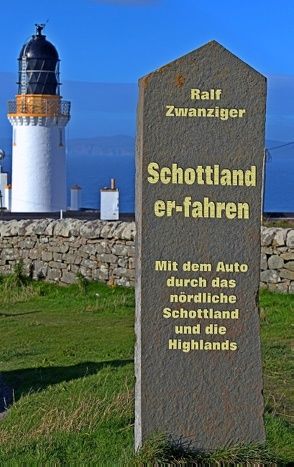 Schottland er-fahren von Zwanziger,  Ralf