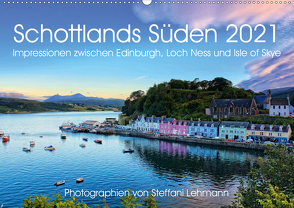Schottlands Süden 2021. Impressionen zwischen Edinburgh, Loch Ness und Isle of Skye (Wandkalender 2021 DIN A2 quer) von Lehmann,  Steffani
