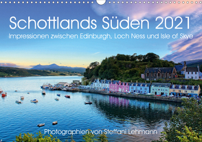 Schottlands Süden 2021. Impressionen zwischen Edinburgh, Loch Ness und Isle of Skye (Wandkalender 2021 DIN A3 quer) von Lehmann,  Steffani