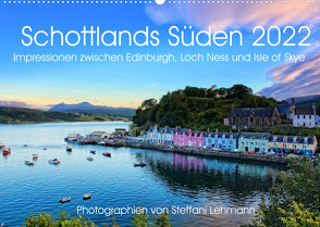 Schottlands Süden 2022. Impressionen zwischen Edinburgh, Loch Ness und Isle of Skye (Wandkalender 2022 DIN A2 quer) von Lehmann,  Steffani