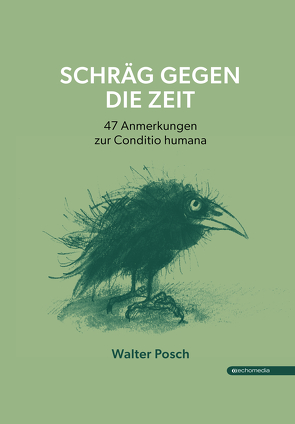 Schräg gegen die Zeit von Posch,  Walter