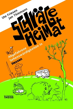 Schräge Heimat von Friesen,  Ute, Kracht,  Susanne, Thiemann,  Jan