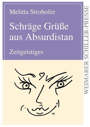 Schräge Grüße aus Absurdistan von Strohofer,  Melitta