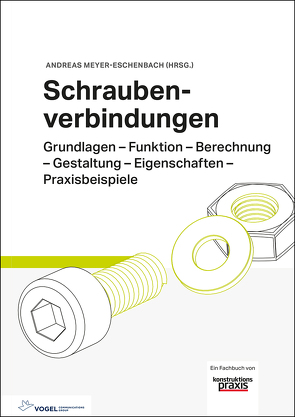 Schraubenverbindungen von Brahm,  Florian, Büchle,  Jan, Dieterle,  Horst, Fischer,  Markus, Grätsch,  Thomas, Höring,  Gerd, Knoth,  Jan-Hendrik, Meyer-Eschenbach,  Andreas, Rajabi,  Djawed, Reck,  Bernhard, Stahl,  Moritz